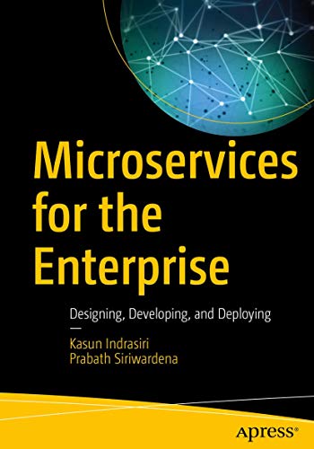Book cover: Microservices for the enterprise : designing, developing, and deploying