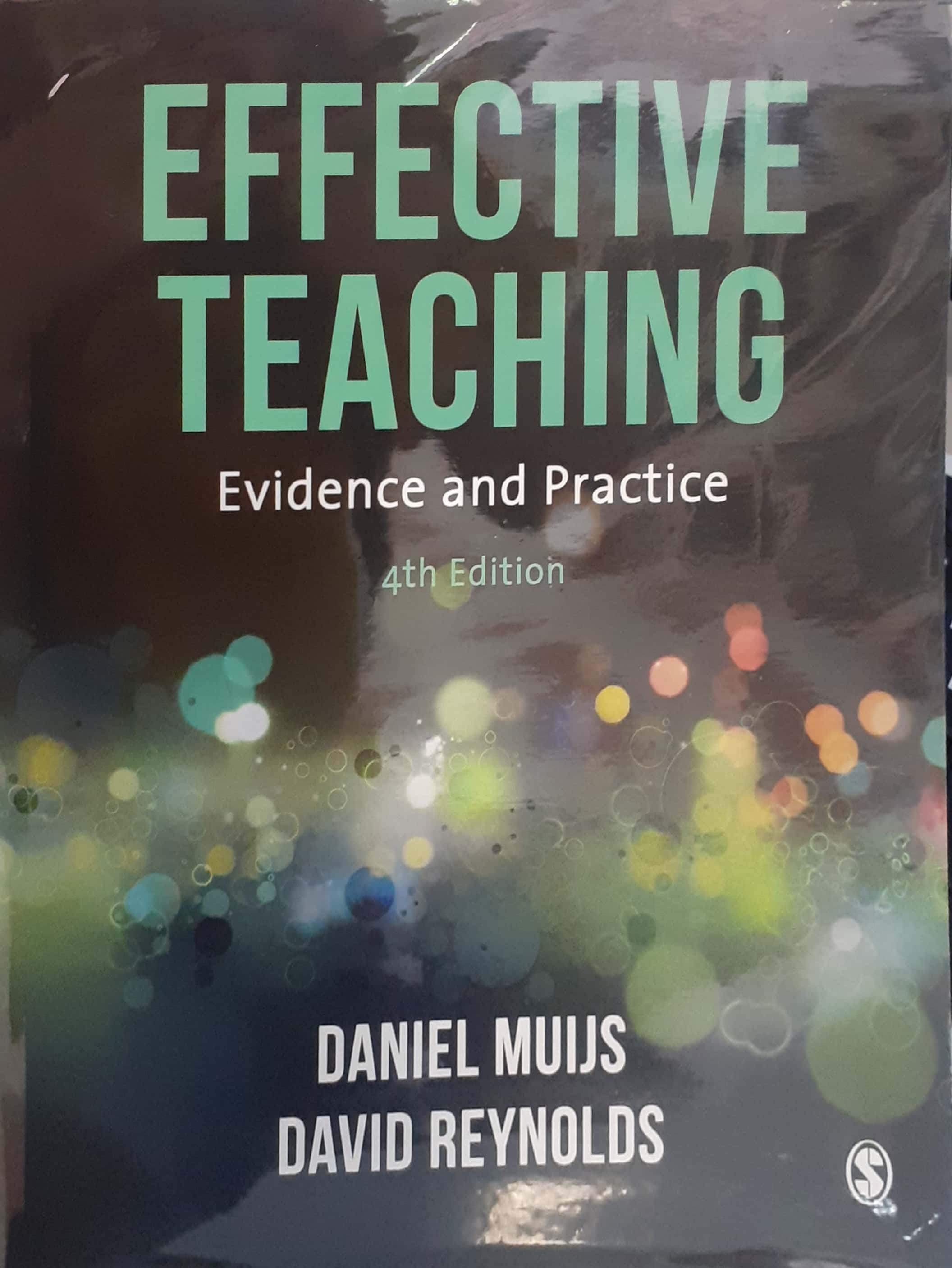 Book cover: Effective teaching : evidence and practice