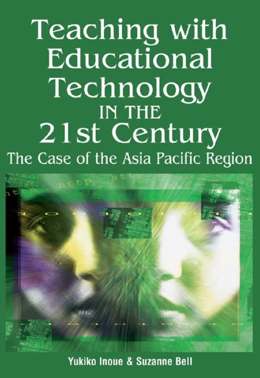 Book cover: Teaching with educational technology in the 21st century : the case of the asia pacific region