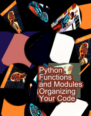 Book cover: Python functions and modules organizing your code
