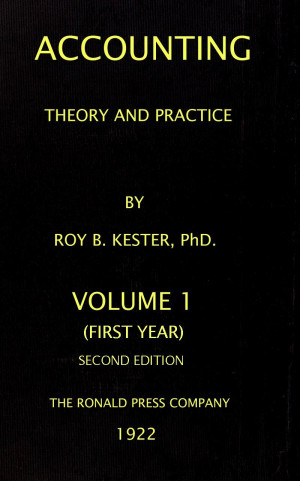 Book cover: Accounting theory and practice : a text-book for colleges and schools of business administration Volume 1