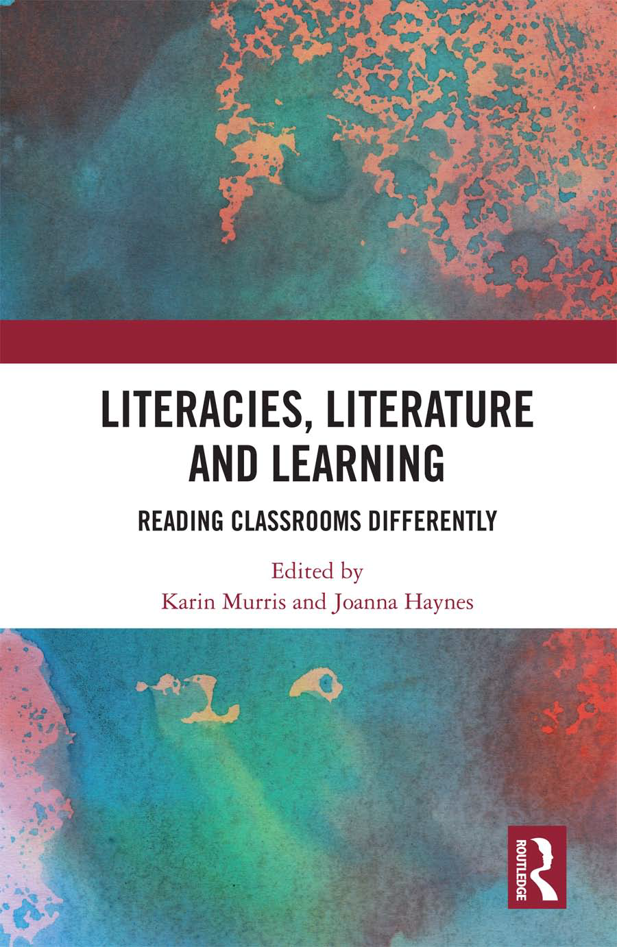 Book cover: Literacies, literature and learning: reading classrooms differently.