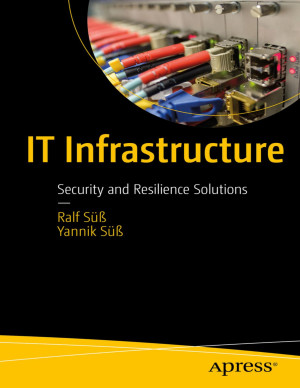 Book cover: It infrastructure : security and resilience solutions