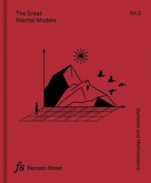 Book cover: The Great mental models : vol.3, systems and mathematics