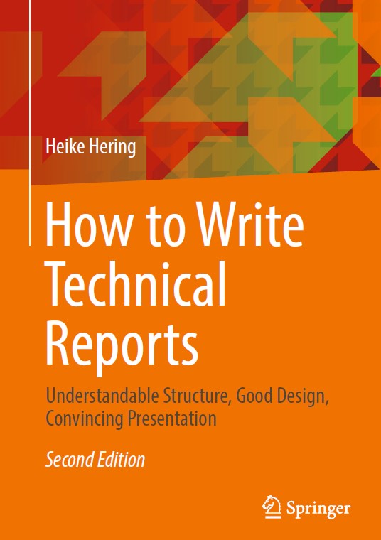 Book cover: How to write technical reports : understandable structure, good design, convincing presentation