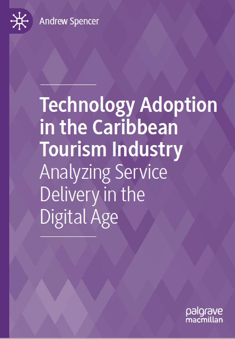Book cover: Technology adoption in the caribbean tourism industry : analyzing service delivery in the digital age
