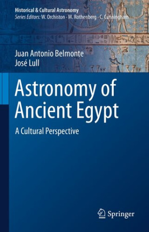 Book cover: Astronomy of ancient egypt a cultural perspective : with contributions by terry mahoney