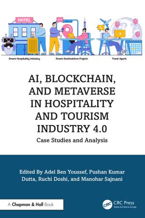 Book cover: Ai, blockchain, and metaverse in hospitality and tourism industry 4.0 : case studies and analysis