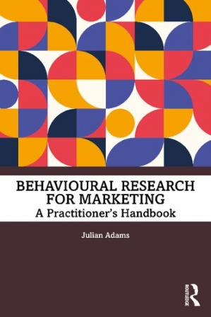 Book cover: Behavioural research for marketing : a practitioner’s handbook