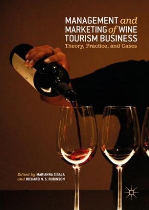 Book cover: Management and marketing of wine tourism business : theory, practice, and cases