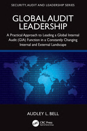 Book cover: Global audit leadership : a practical approach to leading a  global internal audit (gia) function in a  constantly changing internal and  external landscape