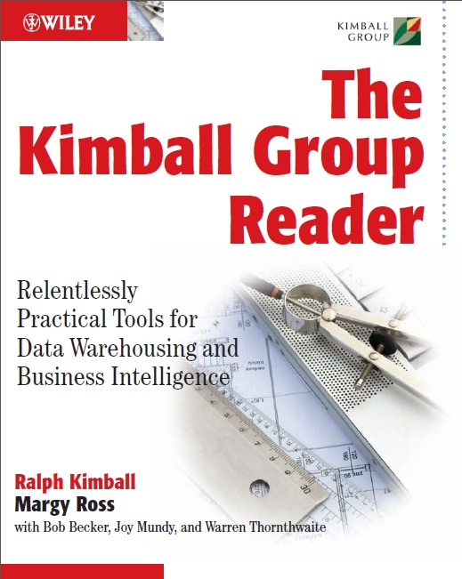 Book cover: The Kimball group reader : relentlessly practical tools for data warehousing and business intelligence