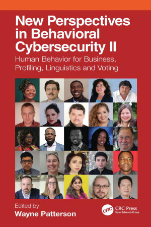 Book cover: New perspectives in behavioral cybersecurity ii : human behavior for business, profiling, linguistics and voting