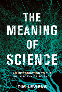 Book cover: The Meaning of science : an introduction to the philosophy of science
