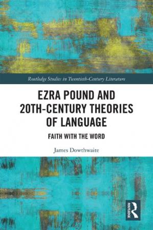 Book cover: Ezra pound and 20th-century theories of language : faith with the word
