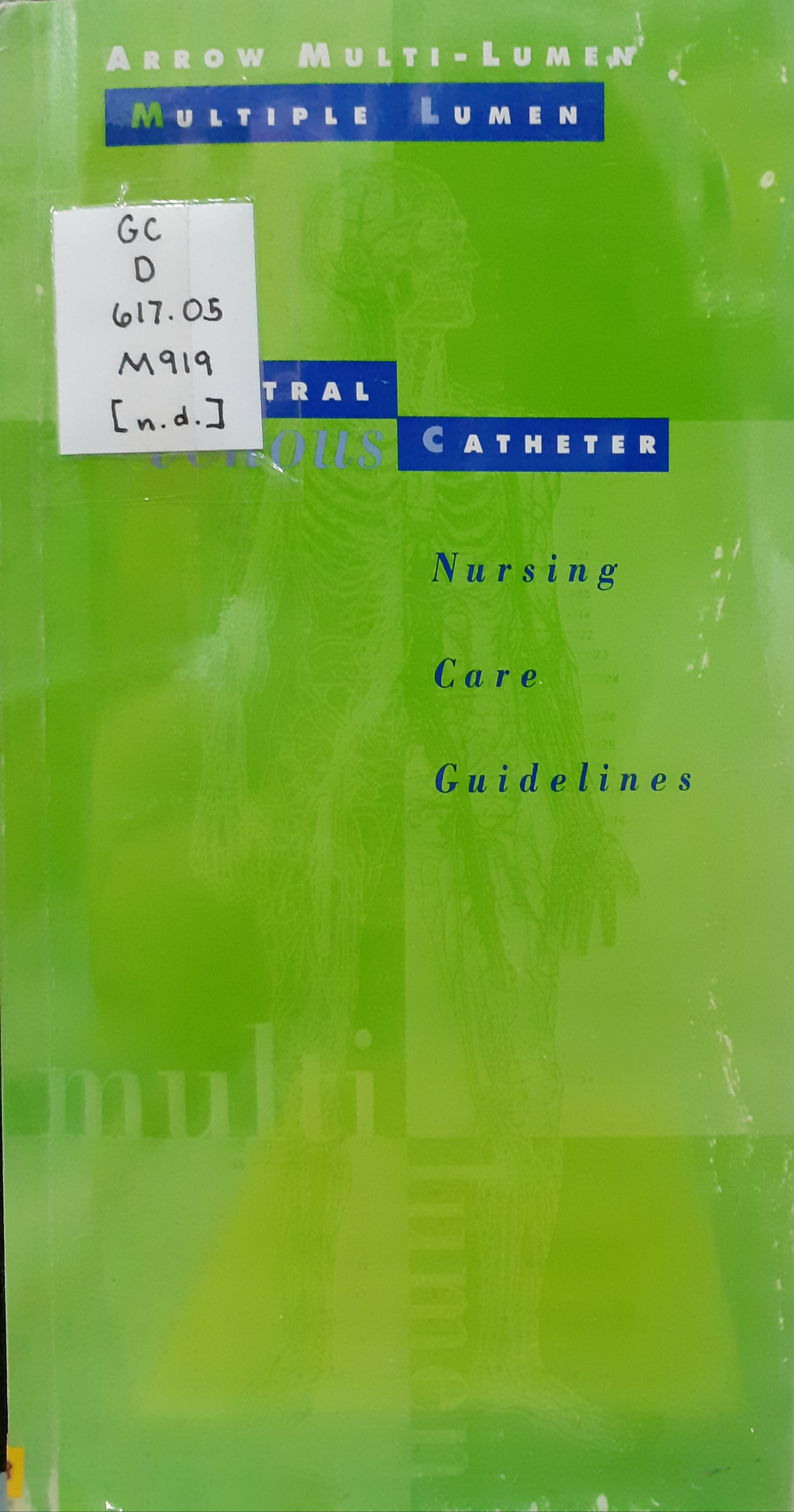Book cover: Arrow multi-lumen central venous catheter : nursing care guidelines