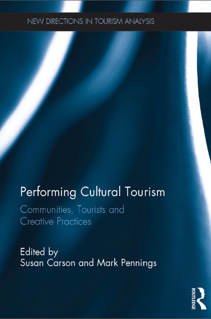 Book cover: Performing cultural tourism : communities, tourists and creative practices