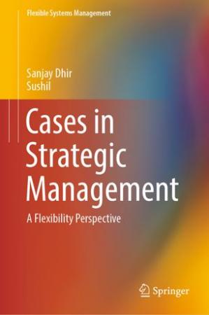 Book cover: Cases in strategic Management : a flexibility perspective