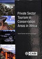 Book cover: Private sector tourism in conservation areas in Africa