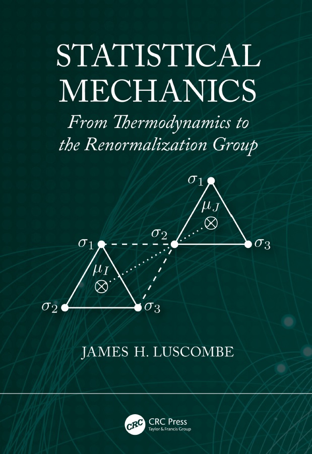Book cover: Statistical mechanics: from thermodynamics to the renormalization group.
