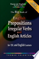Book cover: The Big book of English prepositions, irregular verbs, and English articles : for ESL and English learners
