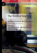 Book cover: The work of reading : literary criticism in the 21st century