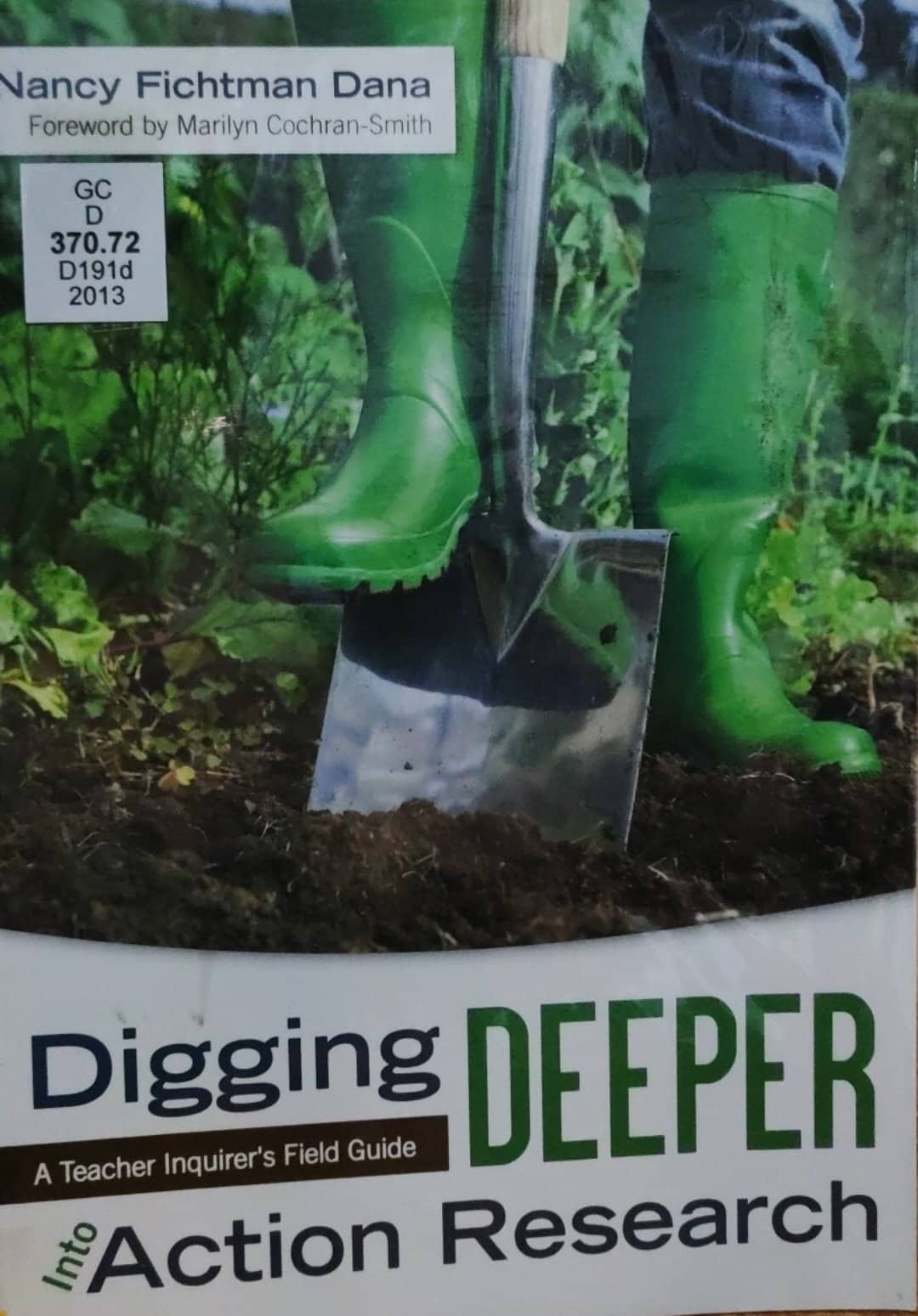 Book cover: Digging deeper into action research: a teacher inquirer's field guide.