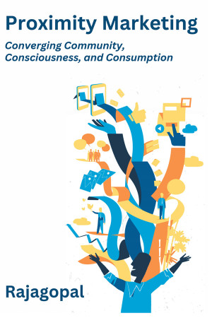 Book cover: Proximity marketing : converging community, consciousness, and consumption