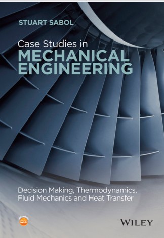 Book cover: Case studies in mechanical engineering : decision making, thermodynamics, fluid mechanics and heat transfer