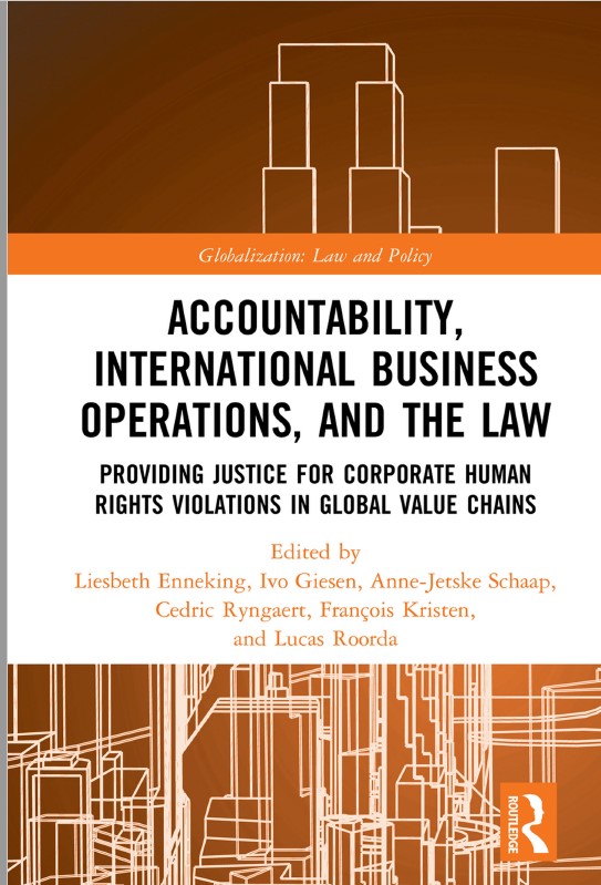 Book cover: Accountability, international business operations, and the law: providing justice for corporate human rights violations in global value chains.