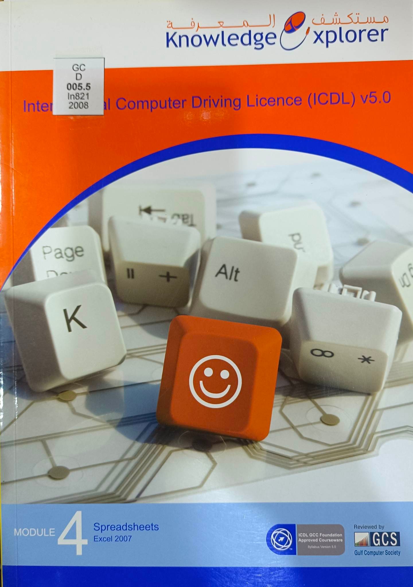 Book cover: International Computer Driving Licence : module 4- spreadsheets using Microsoft Excel 2007