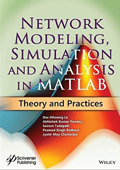 Book cover: Network modeling, simulation and analysis in MATLAB : theory and practices