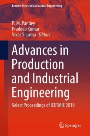 Book cover: Advances in production and industrial engineering : select proceedings of ICETMIE 2019