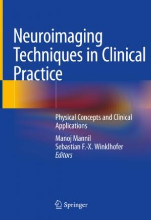 Book cover: Neuroimaging techniques in clinical practice : physical concepts and clinical applications