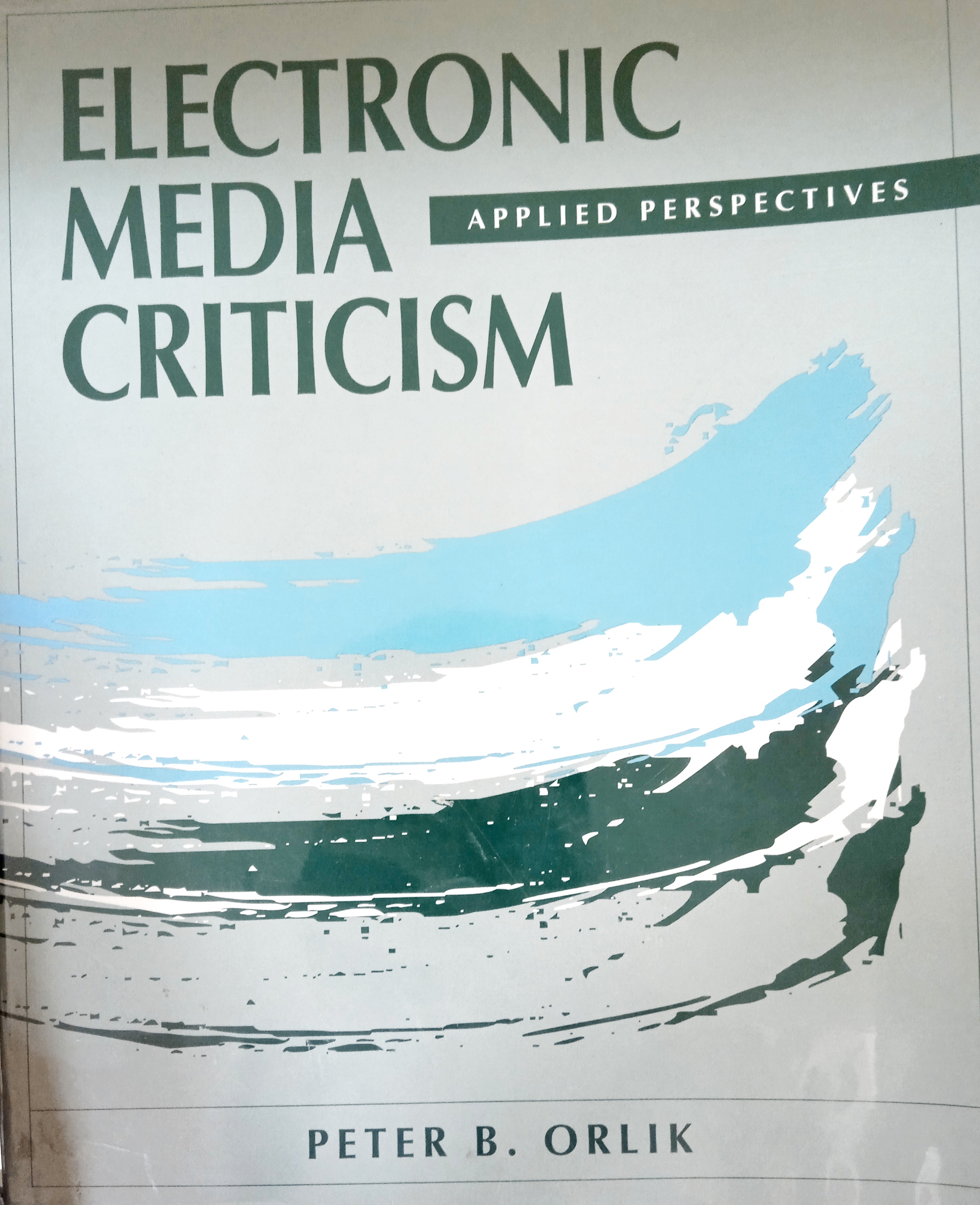 Book cover: Electronic media criticism: applied perspectives