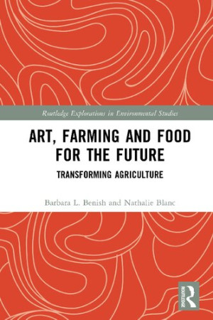 Book cover: Art, farming and food for the future : transforming agriculture