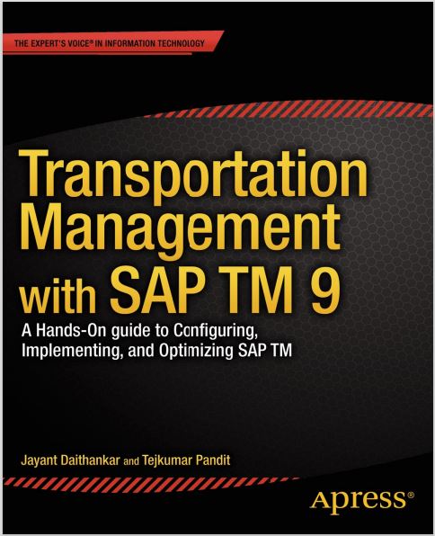 Book cover: Transportation management with SAP TM 9.0: a hands-on guide to configuring, implementing, and optimizing SAP TM.