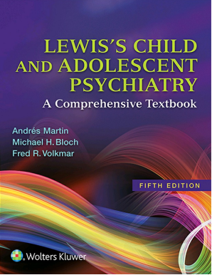 Book cover: Lewis’s child and adolescent psychiatry : a comprehensive textbook