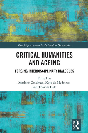 Book cover: Critical humanities and ageing : forging interdisciplinary dialogues