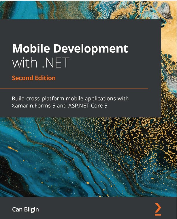 Book cover: Mobile development with .net : build cross-platform mobile : build cross-platform mobile applications with xamarin.forms 5 and asp.net core 5