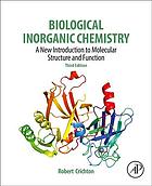 Book cover: Biological inorganic chemistry : a new introduction to molecular structure and function