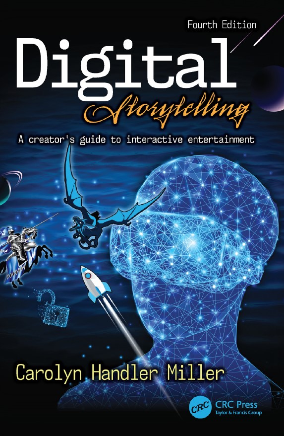 Book cover: Digital storytelling : a creator’s guide to interactive entertainment