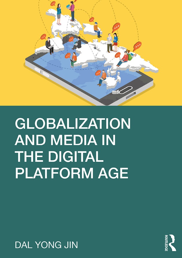 Book cover: Globalization and media in the digital platform age.
