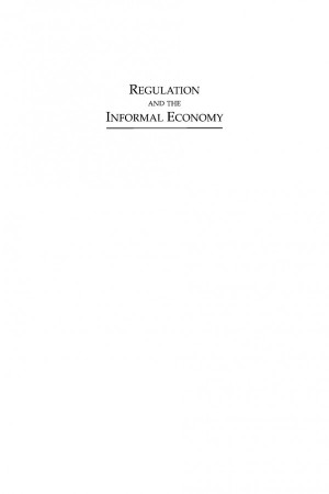 Book cover: Regulation and the informal economy : microenterprises in Chile, Ecuador, and Jamaica