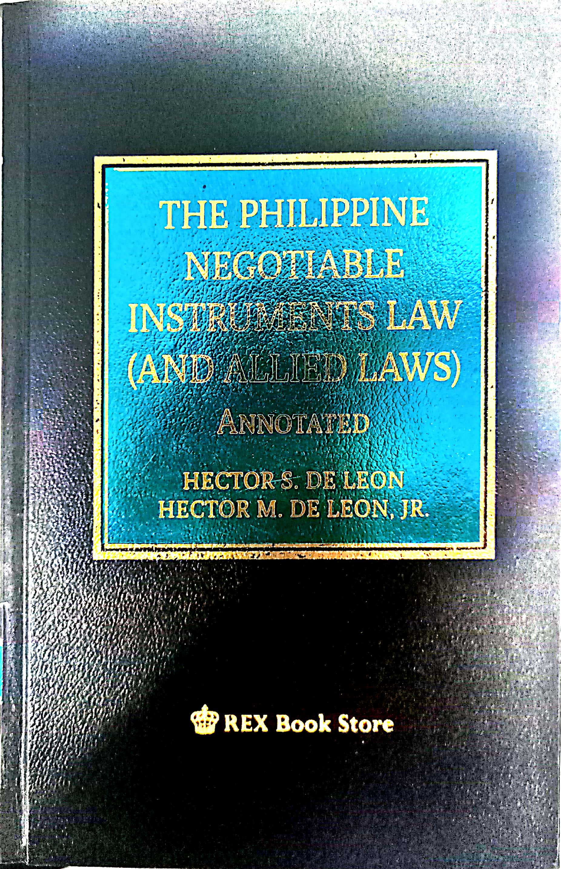 Book cover: The Philippine negotiable instruments law (and allied laws) annotated