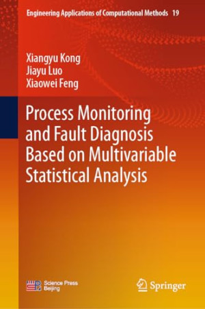 Book cover: Process monitoring and fault diagnosis based on multivariable statistical analysis