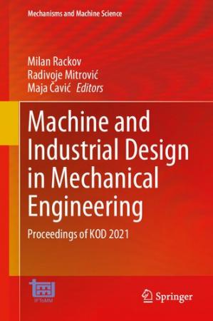 Book cover: Machine and industrial design in mechanical engineering : proceedings of KOD 2021, volume 109