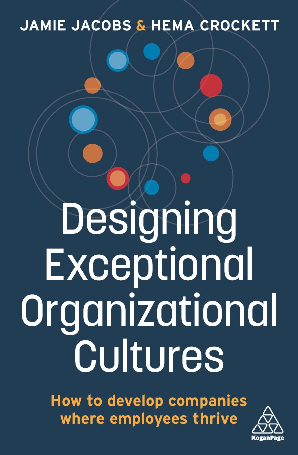 Book cover: Designing exceptional organizational cultures: how to develop companies where employees thrive.