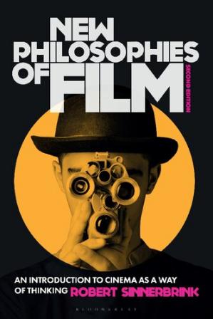 Book cover: New philosophies of film : an introduction to cinema as a way of thinking