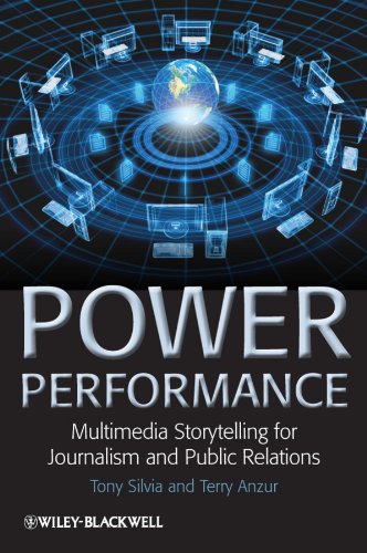 Book cover: Power performance : multimedia storytelling for journalism and public relations